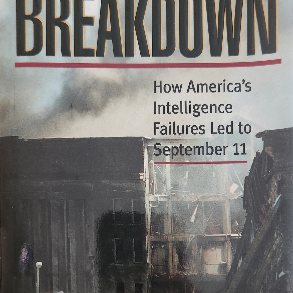 Breakdown: How America’s Intelligence Failures Led to September 11 - Book